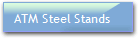 ATM Steel Stands