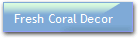Fresh Coral Decor